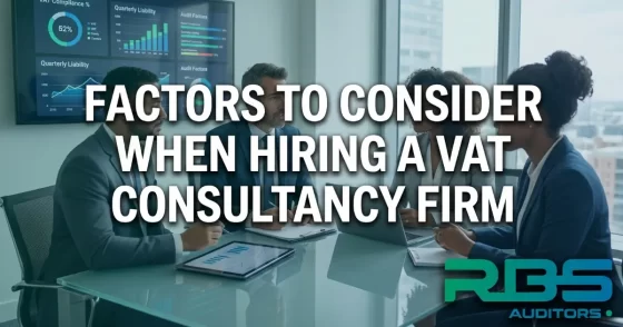29 Factors To Consider When Hiring A Vat Consultancy Firm