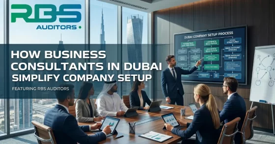 31 How Business Consultants in Dubai Simplify Company Setup