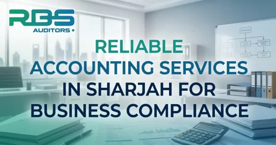 34 Reliable Accounting Services in Sharjah for Business Compliance