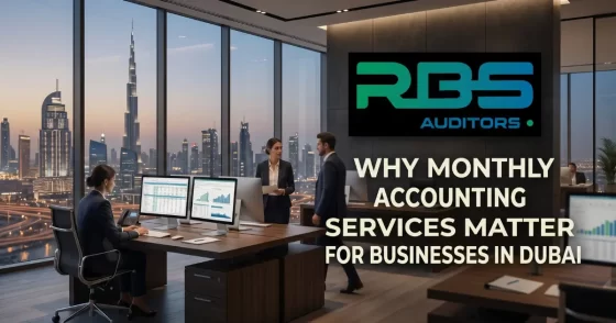 38 Why Monthly Accounting Services Matter for Businesses in Dubai