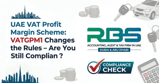 4 UAE VAT Profit Margin Scheme_ VATGPM1 Changes the Rules - Are You Still Compliant
